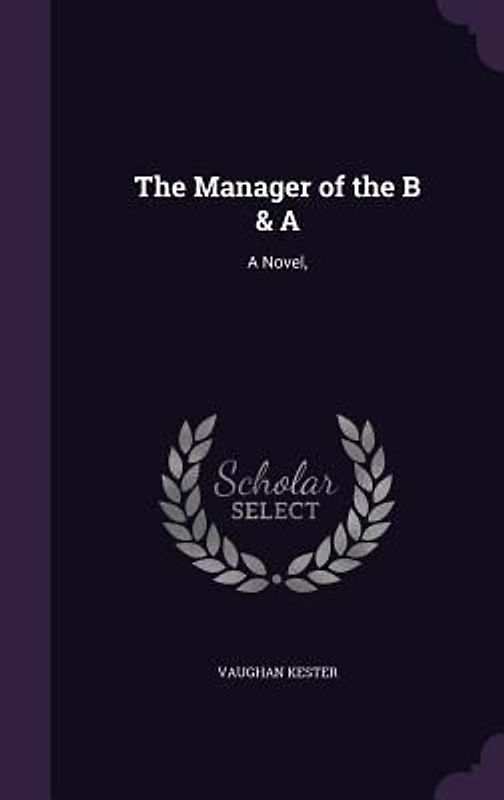 The Manager of the B & A