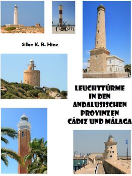 Leuchttürme in den andalusischen Provinzen Cádiz und Málaga