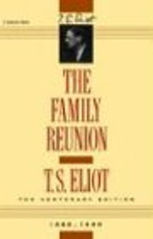 Family Reunion - Eliot, T. S.