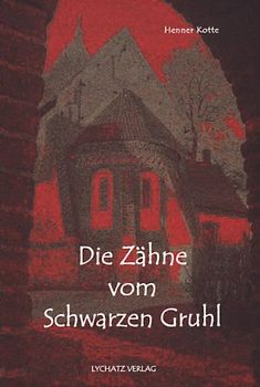 Die Zähne vom Schwarzen Gruhl
