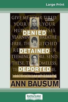 Denied, Detained, Deported