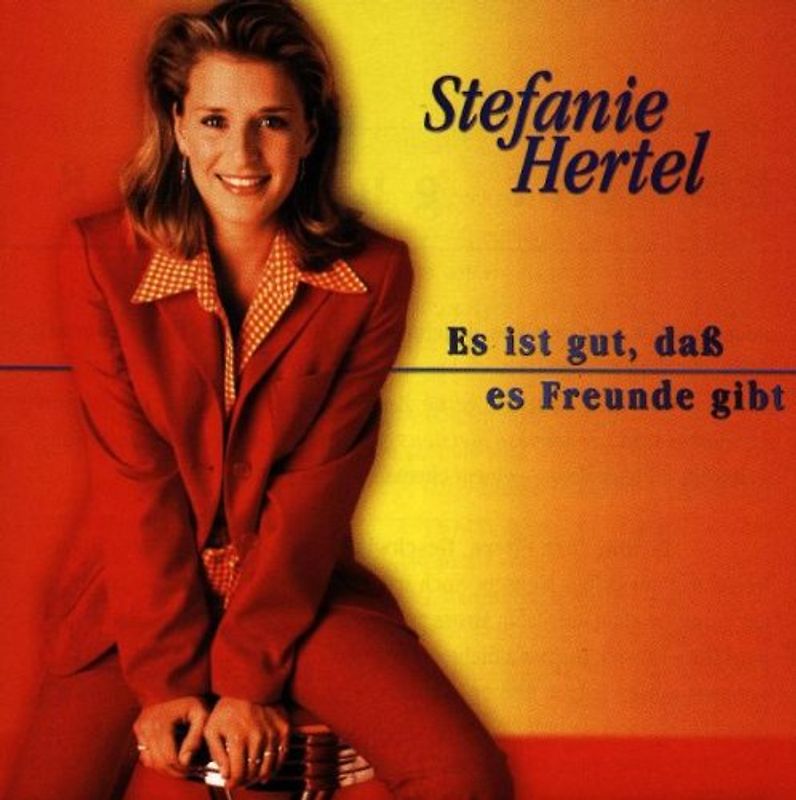 Stefanie Hertel - Es Ist Gut,Dass Es Freunde Gib