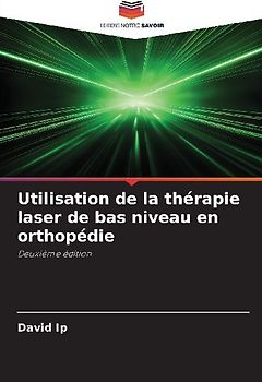 Utilisation de la thérapie laser de bas niveau en orthopédie