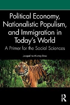 Political Economy, Nationalistic Populism, and Immigration in Today's World