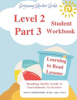 Beginning Reader Books Level 2 Part 3 Student Workbook: Learning to Read Lessons Reading Skills Guide & Enrichment Activities