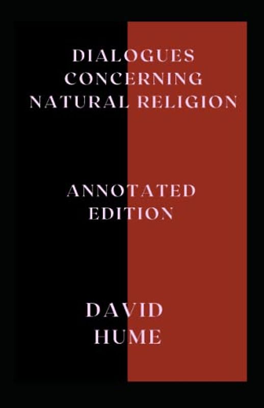 Dialogues Concerning Natural Religion: Annotated Edition