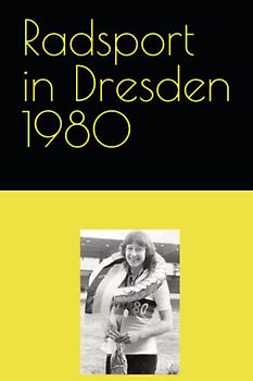Radsport in Dresden 1980