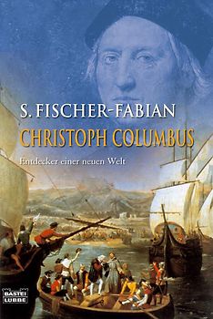 Christoph Columbus: Entdecker einer neuen Welt