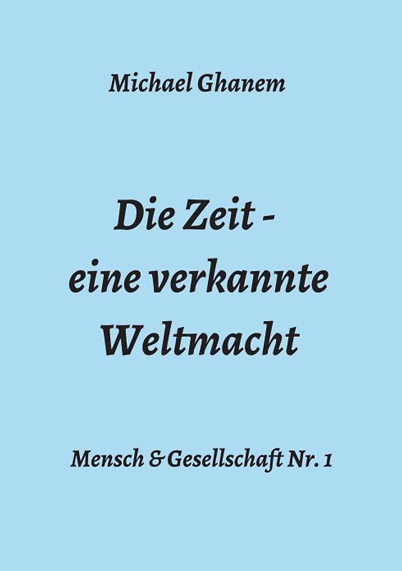 Die Zeit - eine verkannte Weltmacht
