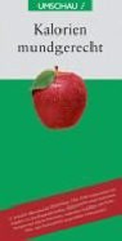 Kalorien mundgerecht