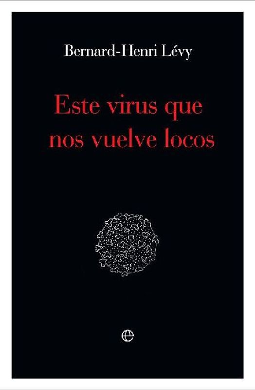 Este virus que nos vuelve locos