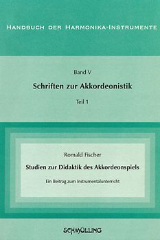 Handbuch der Harmonika-Instrumente / Studien zur Didaktik des Akkordeonspiels