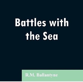 Battles with the Sea