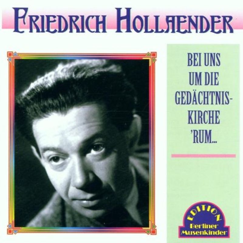 Friedrich Hollaender - Bei Uns Um die Gedächtniskirche 'Rum