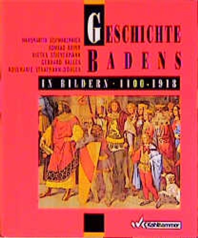 Geschichte Badens in Bildern 1100-1918