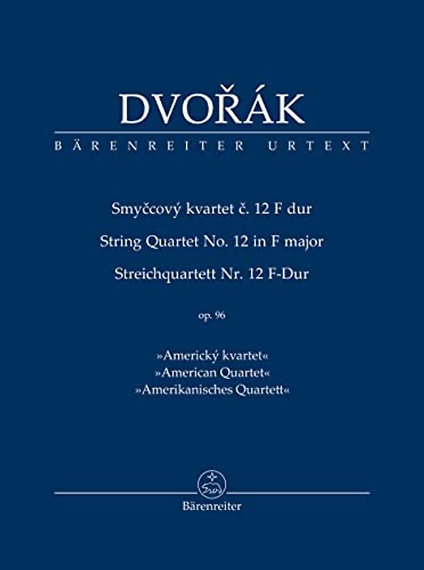 Streichquartett Nr. 12 F-Dur op. 96 "Amerikanisches Quartett". Studienpartitur, Urtextausgabe. BÄRENREITER URTEXT