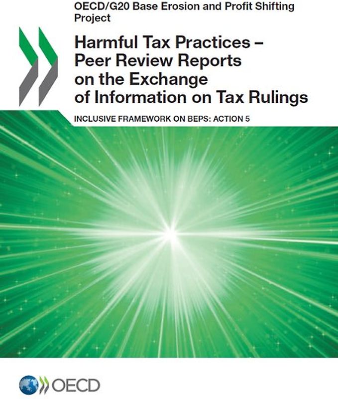 Harmful Tax Practices - Peer Review Reports on the Exchange of Information on Tax Rulings Inclusive Framework on BEPS: Action 5