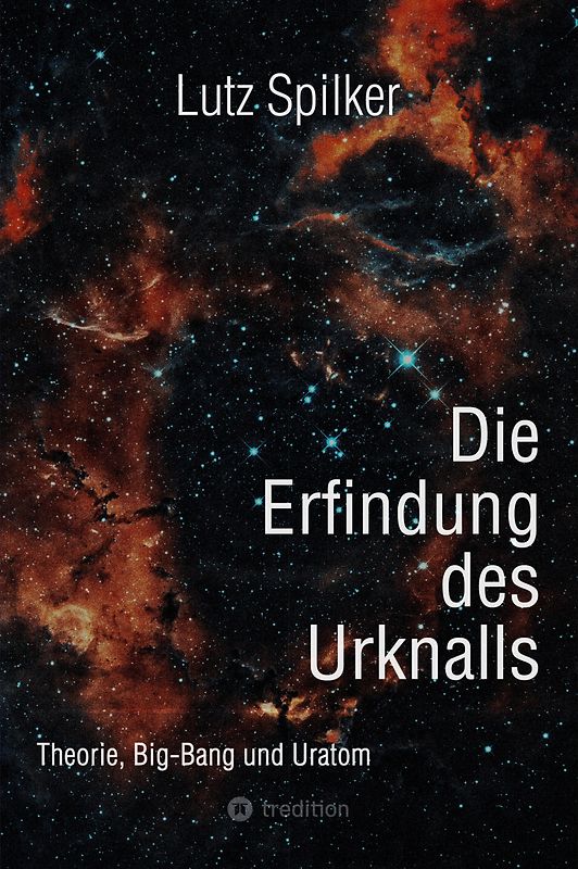 Die Erfindung des Urknalls