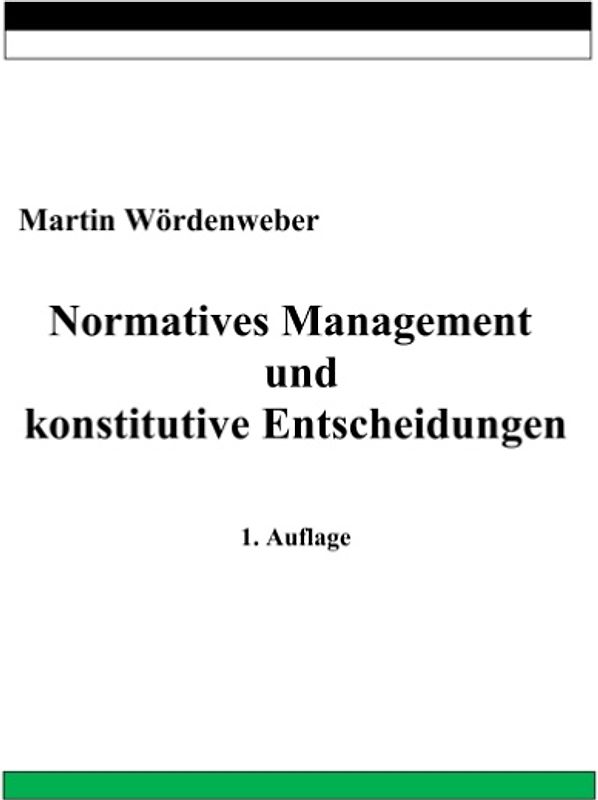 Normatives Management und konstitutive Entscheidungen
