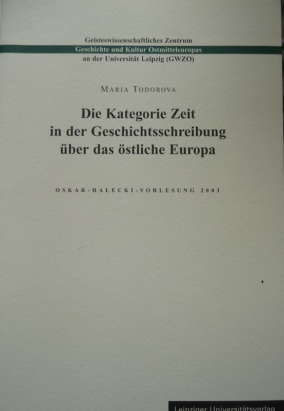 Die Kategorie Zeit in der Geschichtsschreibung über das östliche Europa