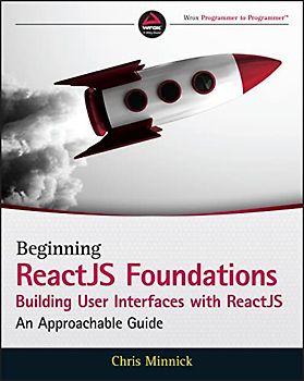 Beginning Reactjs Foundations Building User Interfaces with Reactjs