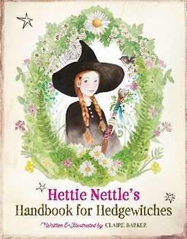 Hettie Nettle's Handbook for Hedgewitches