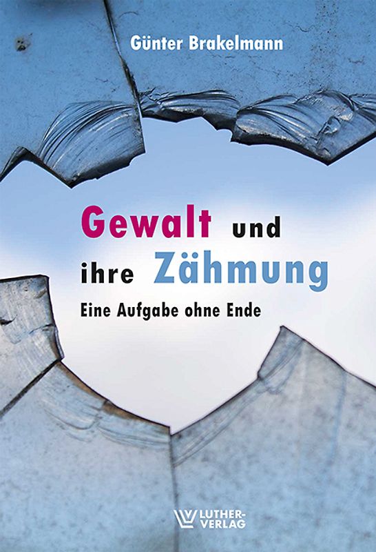 Gewalt und ihre Zähmung