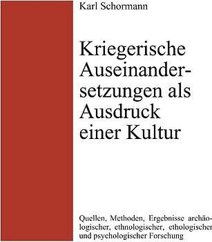 Kriegerische Auseinandersetzungen als Ausdruck einer Kultur