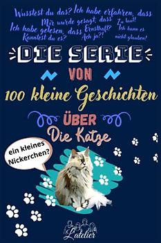 Die serie von 100 kleine Geschichten über - Die Katze