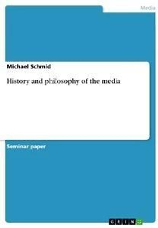 History and philosophy of the media