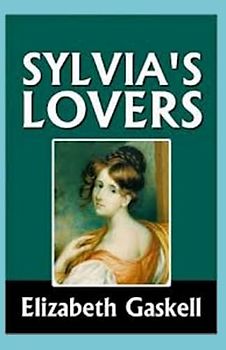 Sylvia's Lovers Annotated