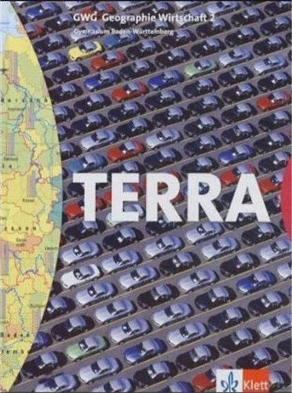 TERRA GWG Geographie-Wirtschaft für Gymnasien in Baden-Württemberg / Schülerbuch 6. Schuljahr