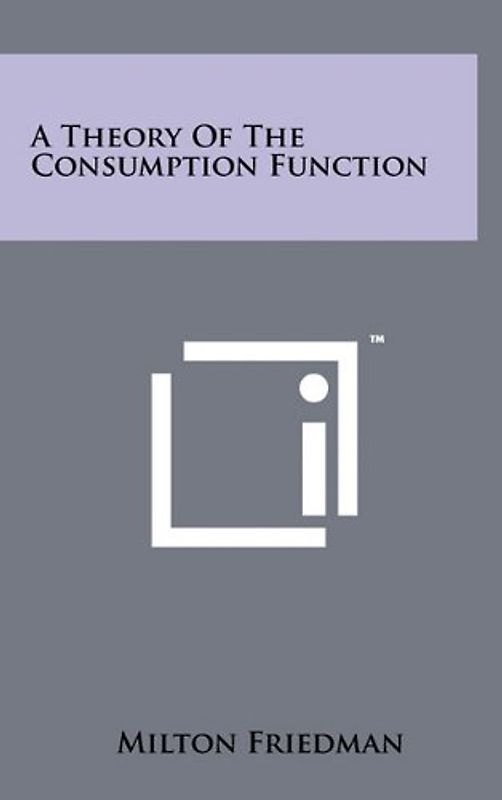 A Theory Of The Consumption Function
