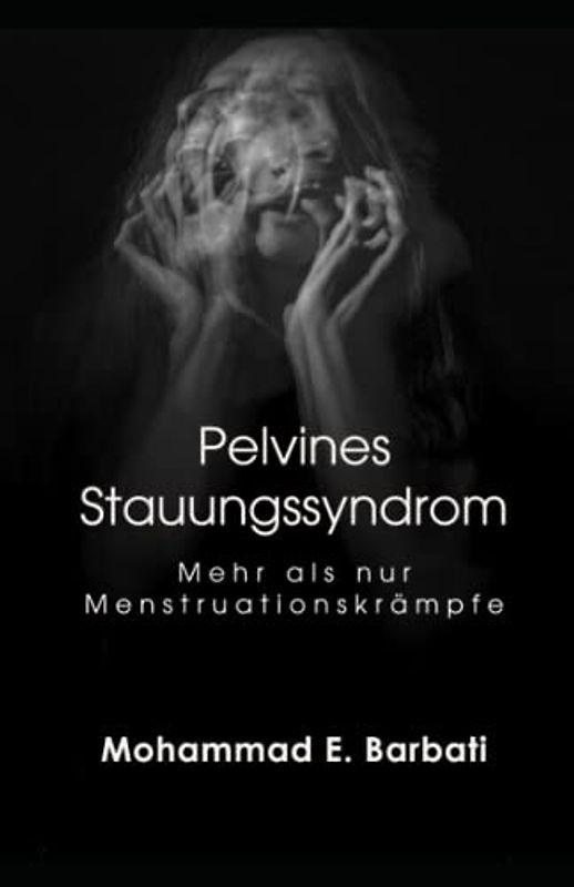 Pelvines Stauungssyndrom - Mehr als nur Menstruationskrämpfe