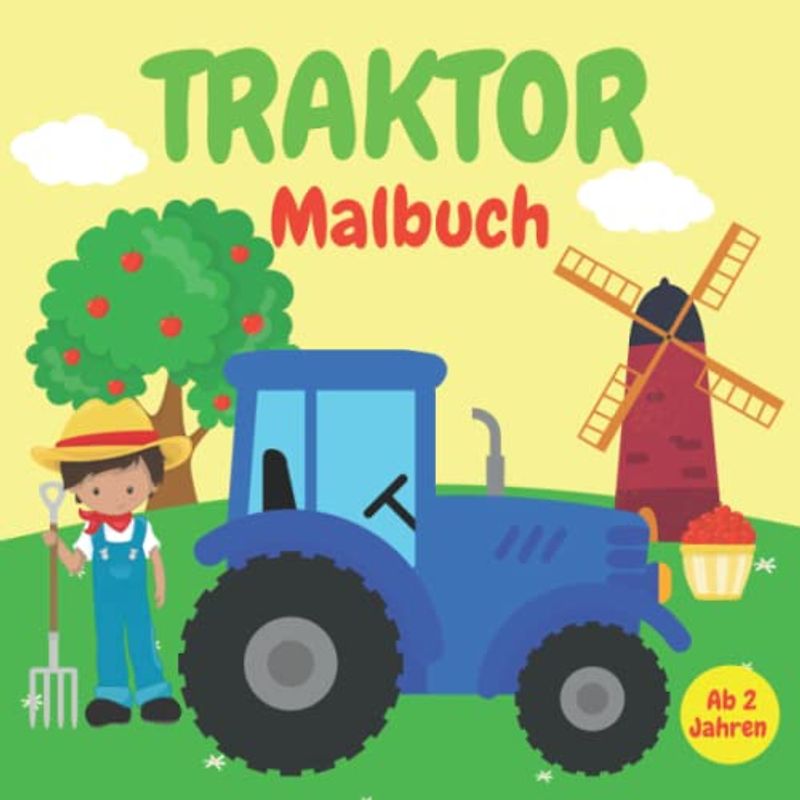 Traktor Malbuch Ab 2 Jahren: Einfache und Lustige Traktoren Malvorlagen für Jungen und Mädchen | 30 Fahrzeuge auf dem Bauernhof mit Traktoren zum ... | Geschenk für Kinder und Kleinkinder