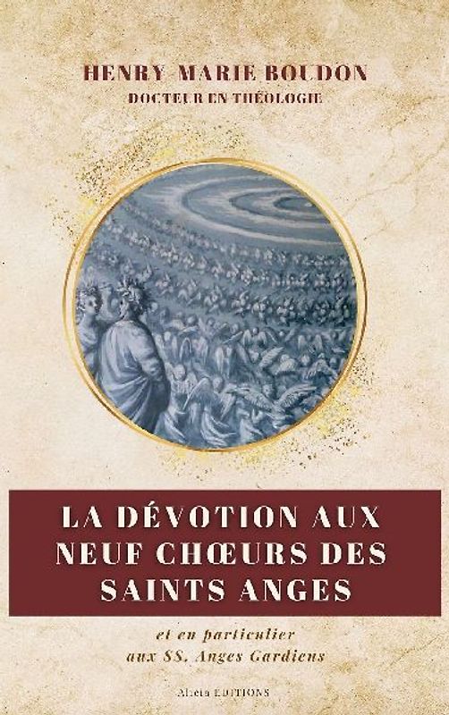 La dévotion aux neuf Ch¿urs des Saint Anges
