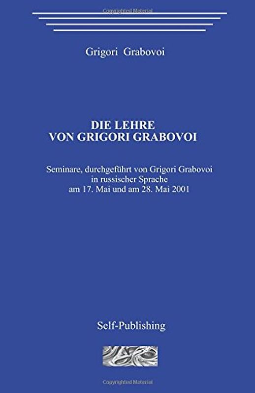 Die Lehre von Grigori Grabovoi - Grabovoi, Grigori