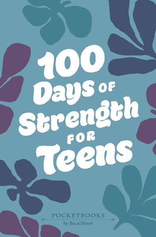 100 Days of Strength for Teens