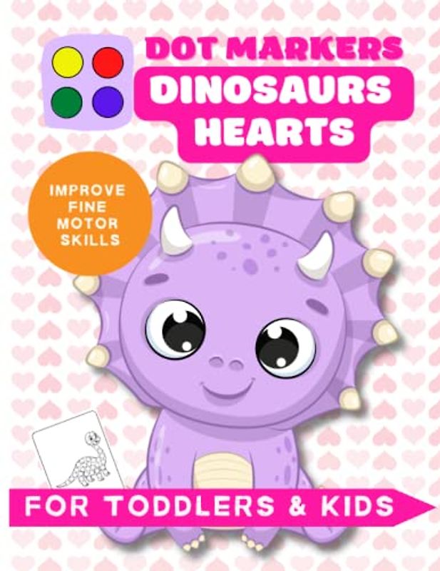 Dinosaurs Hearts: dot markers for toddlers book | activity book for toddlers| Valentine book for toddlers|Dot marker book about love