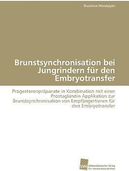 Brunstsynchronisation bei Jungrindern für den Embryotransfer