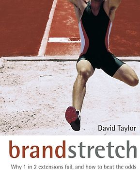 Brand Stretch. Why 1 in 2 extensions fail, and how to beat the odds: A brandgym workout