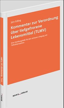 Kommentar zur Verordnung über tiefgefrorene Lebensmittel (TLMV)