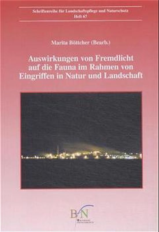 Auswirkungen von Fremdlicht auf die Fauna im Rahmen von Eingriffen in Natur und Landschaft