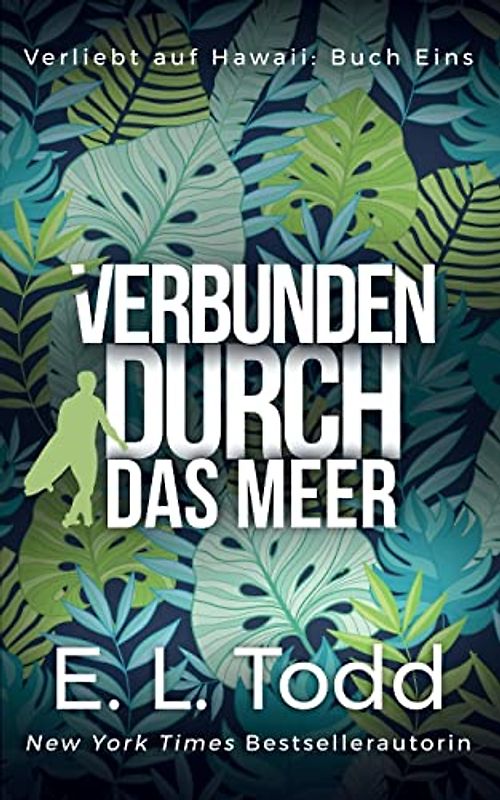 Verbunden durch das Meer (Verliebt auf Hawaii, Band 1)