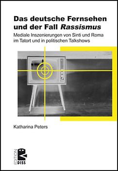 Das deutsche Fernsehen und der Fall ›Rassismus‹