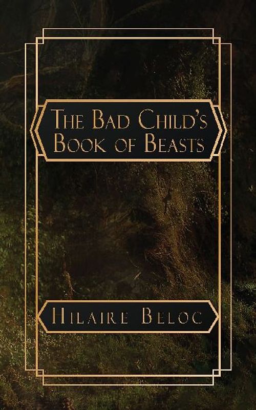 The Bad Child's Book of Beasts