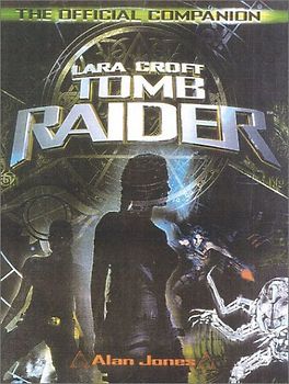 Tombraider: Lara Croft : The Official Companion: The Official Film Companion