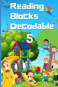 Reading Blocks Decodable 5 (Reading Blocks Decodable Readers, Band 5)