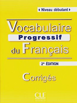 Vocabulaire progressif du français. Lösungsheft