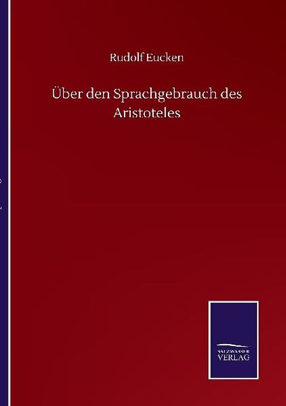 Über den Sprachgebrauch des Aristoteles